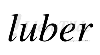 Luber no lleva tilde con vocal tónica en la «e»