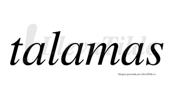 Talamas  no lleva tilde con vocal tónica en la segunda «a»