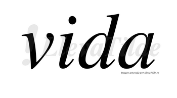 Vida  no lleva tilde con vocal tónica en la «i»