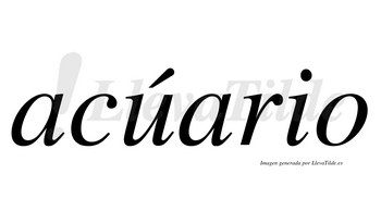 Acúario  lleva tilde con vocal tónica en la «u»