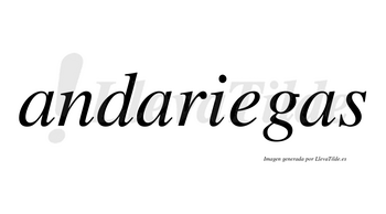 Andariegas no lleva tilde con vocal tónica en la «e»