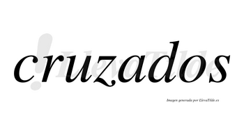 Cruzados no lleva tilde con vocal tónica en la «a»