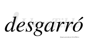 Desgarró  lleva tilde con vocal tónica en la «o»