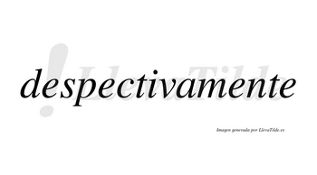 Despectiva no lleva tilde con vocal tónica en la «i»