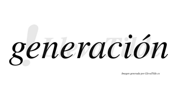 Generación  lleva tilde con vocal tónica en la «o»