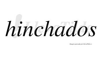 Hinchados  no lleva tilde con vocal tónica en la «a»