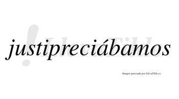 Justipreciábamos  lleva tilde con vocal tónica en la primera «a»