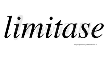 Limitase no lleva tilde con vocal tónica en la «a»