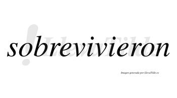 Sobrevivieron  no lleva tilde con vocal tónica en la segunda «e»