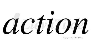 Action no lleva tilde con vocal tónica en la «a»
