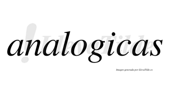 Analogicas  no lleva tilde con vocal tónica en la «i»