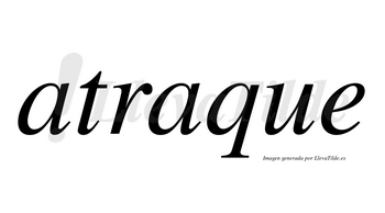 Atraque no lleva tilde con vocal tónica en la segunda «a»
