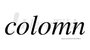 Colomn  no lleva tilde con vocal tónica en la segunda «o»