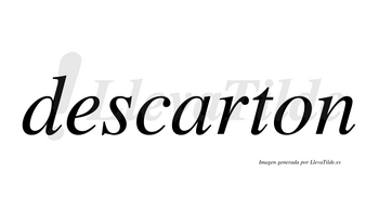 Descarton  no lleva tilde con vocal tónica en la «a»