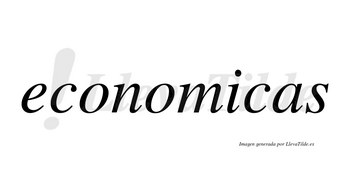 Economicas  no lleva tilde con vocal tónica en la «i»