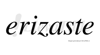Erizaste no lleva tilde con vocal tónica en la «a»