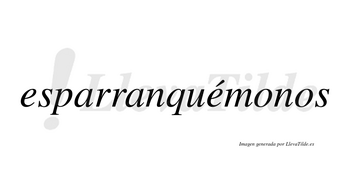 Esparranquémonos  lleva tilde con vocal tónica en la segunda «e»