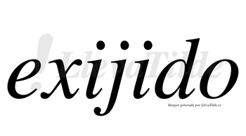 Exijido  no lleva tilde con vocal tónica en la segunda «i»