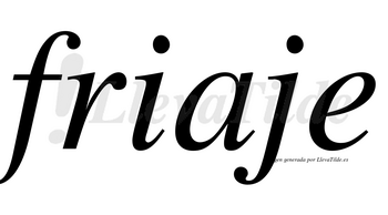 Friaje no lleva tilde con vocal tónica en la «a»