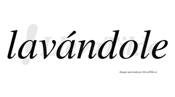 Lavándole  lleva tilde con vocal tónica en la segunda «a»