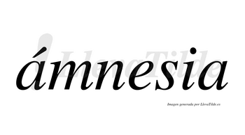 Ámnesia  lleva tilde con vocal tónica en la primera «a»