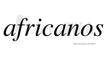 Africanos  no lleva tilde con vocal tónica en la segunda «a»