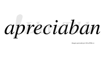 Apreciaban  no lleva tilde con vocal tónica en la segunda «a»