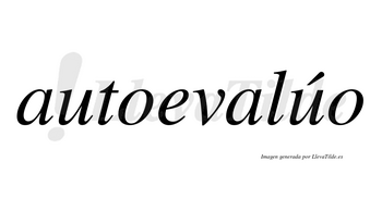 Autoevalúo lleva tilde con vocal tónica en la segunda «u»