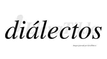 Diálectos  lleva tilde con vocal tónica en la «a»