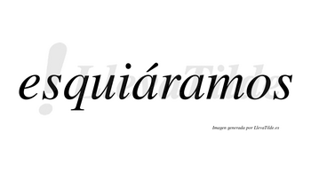 Esquiáramos  lleva tilde con vocal tónica en la primera «a»