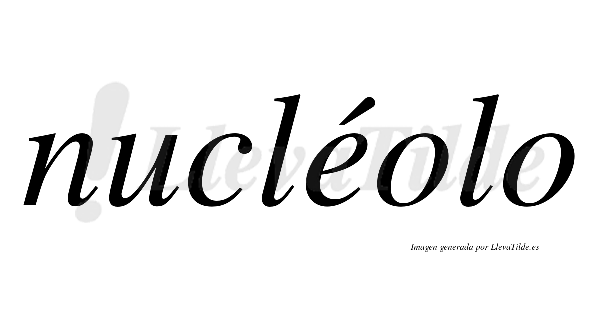 Nucléolo  lleva tilde con vocal tónica en la "e"