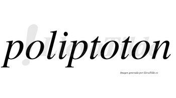 Poliptoton no lleva tilde con vocal tónica en la segunda «o»