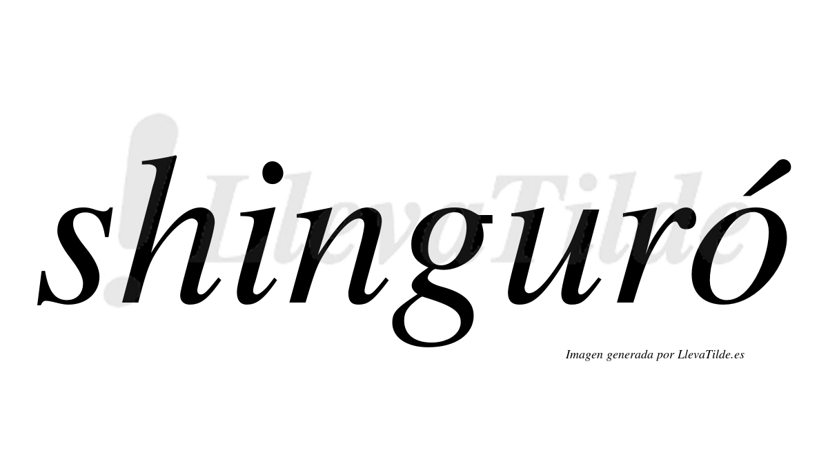 ¿Lleva tilde shinguró? | LlevaTilde.es