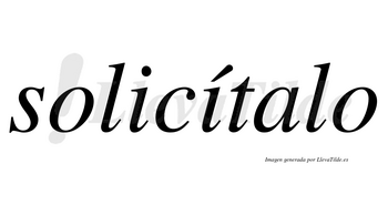 Solicítalo  lleva tilde con vocal tónica en la segunda «i»