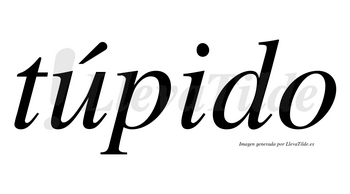 Túpido lleva tilde con vocal tónica en la «u»
