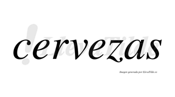 Cervezas  no lleva tilde con vocal tónica en la segunda «e»