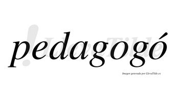 Pedagogó lleva tilde con vocal tónica en la segunda «o»