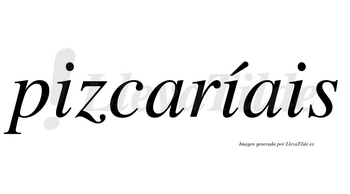 Pizcaríais  lleva tilde con vocal tónica en la segunda «i»