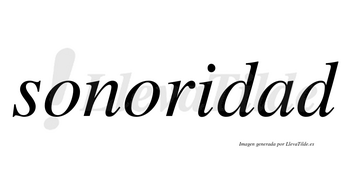 Sonoridad no lleva tilde con vocal tónica en la «a»