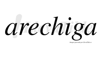 Arechiga no lleva tilde con vocal tónica en la «i»