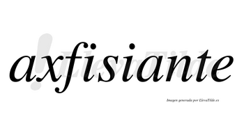 Axfisiante no lleva tilde con vocal tónica en la segunda «a»