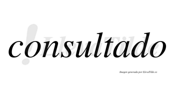 Consultado no lleva tilde con vocal tónica en la «a»