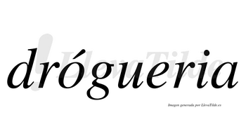 Drógueria  lleva tilde con vocal tónica en la «o»
