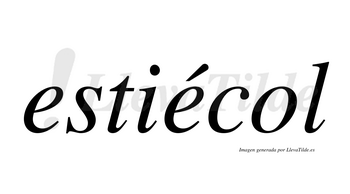 Estiécol  lleva tilde con vocal tónica en la segunda «e»