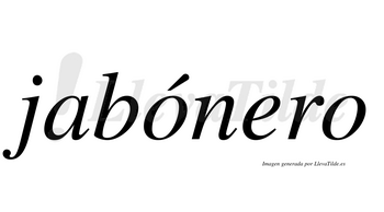 Jabónero  lleva tilde con vocal tónica en la primera «o»