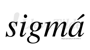Sigmá  lleva tilde con vocal tónica en la «a»