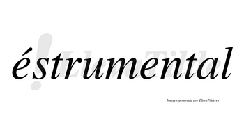 Éstrumental  lleva tilde con vocal tónica en la primera «e»