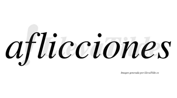 Aflicciones  no lleva tilde con vocal tónica en la «o»