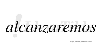 Alcanzaremos  no lleva tilde con vocal tónica en la «e»