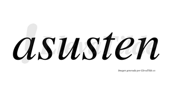 Asusten no lleva tilde con vocal tónica en la «u»